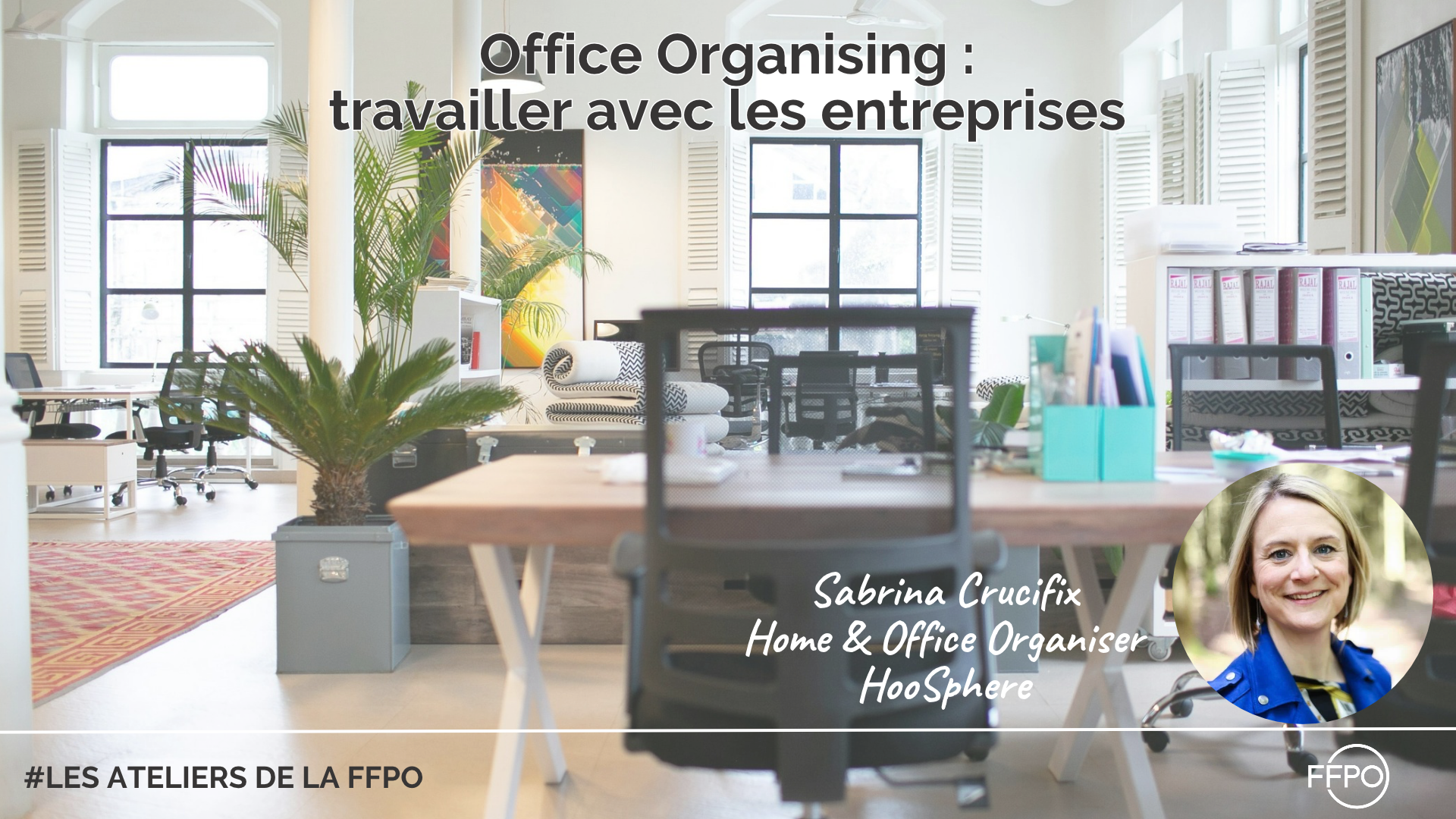 Atelier Thématique – Office Organising _ travailler avec les entreprises 27_11_2026
